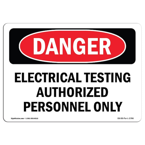 Signmission OSHA Danger Sign, 7" Height, 10" Width, Electrical Testing Authorized Persons Only, Landscape OS-DS-D-710-L-1786 - main